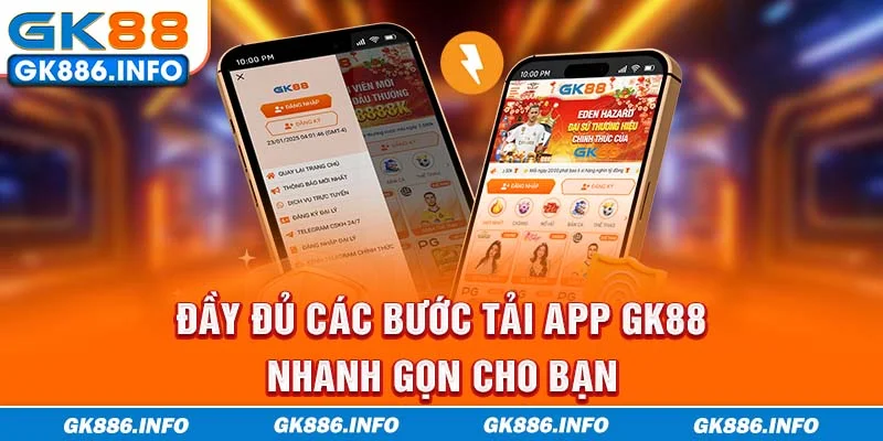 Đầy đủ các bước tải app GK88 nhanh gọn cho bạn