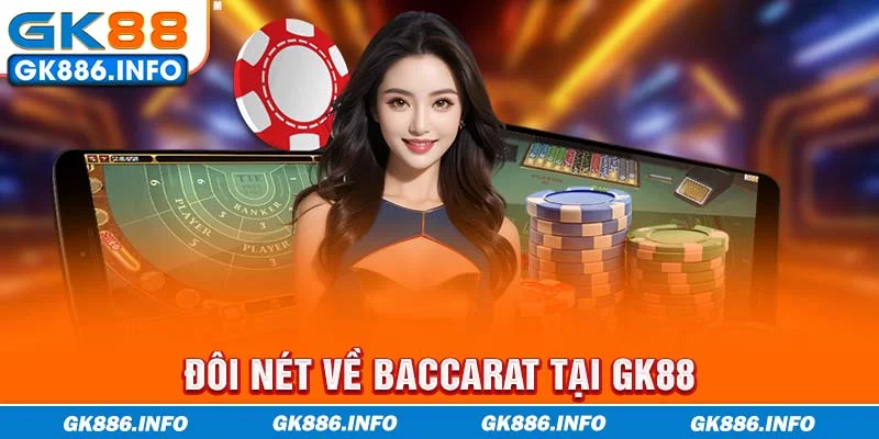 Đôi nét về Baccarat tại GK88