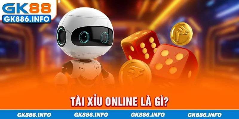 Tài Xỉu online là gì?
