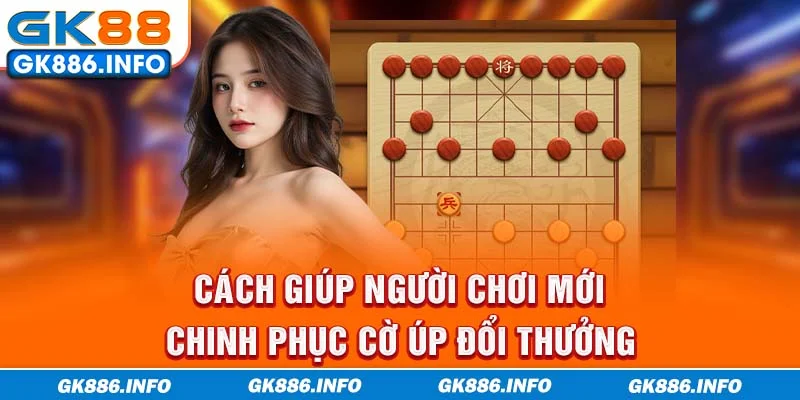 Cách giúp người chơi mới chinh phục cờ úp đổi thưởng