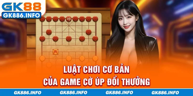 Luật chơi cơ bản của game cờ úp đổi thưởng